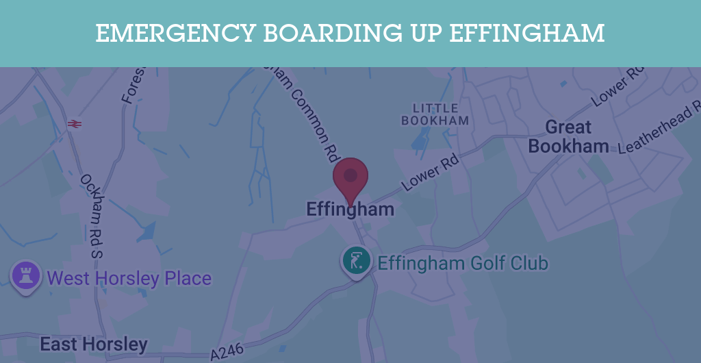Emergency Boarding Up Services in Effingham - KT postcode