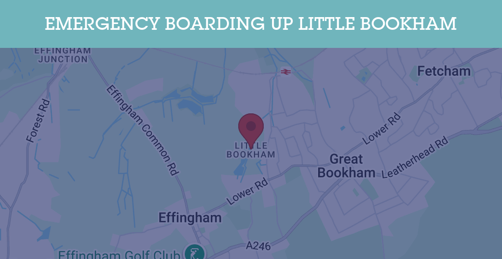 Emergency Boarding Up Services in Little Bookham - KT postcode
