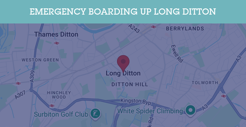 Emergency Boarding Up Services in Long Ditton - KT postcode