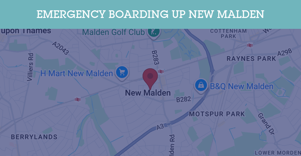 Emergency Boarding Up Services in New Malden - KT postcode