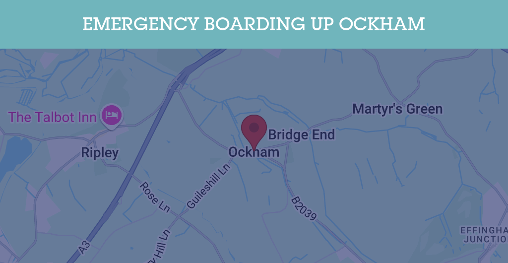Emergency Boarding Up Services in Ockham - KT postcode