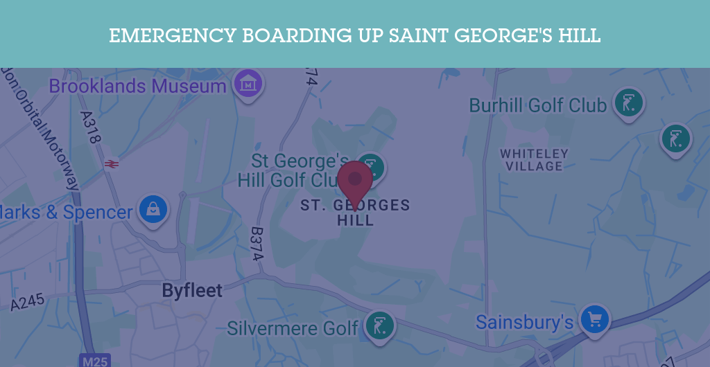 Emergency Boarding Up Services in Saint George's Hill - KT postcode