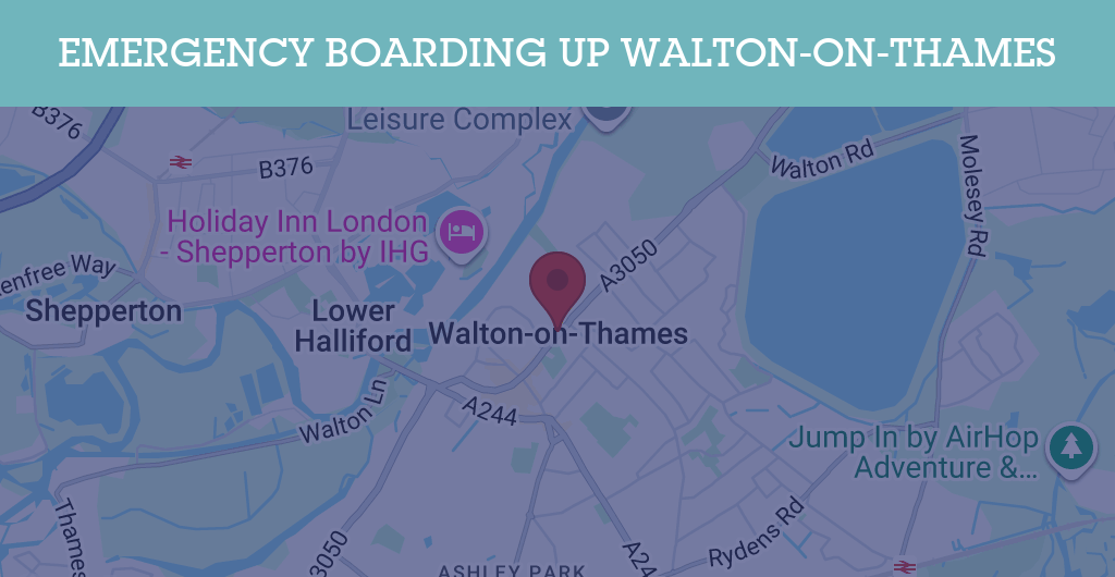 Emergency Boarding Up Services in Walton-on-Thames - KT postcode