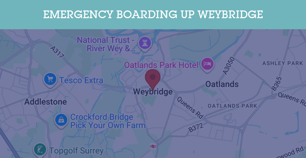 Emergency Boarding Up Services in Weybridge - KT postcode